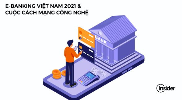 e-Banking Vietnam 2021 và cách mạng công nghệ: Bứt phá mọi rào cản ảnh 1