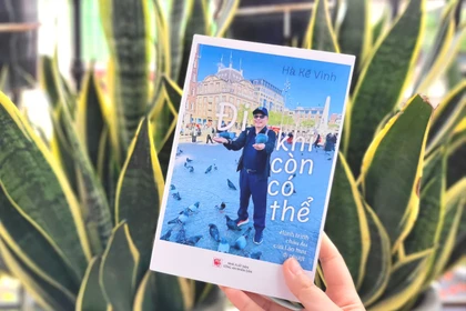 Lão hưu đi phượt: Sống khỏe để đi xa, sống yêu thương để hạnh phúc