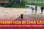 Bão số 3 càn quét, chia cắt nhiều tuyến đường miền núi Thanh Hóa