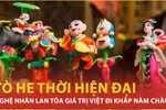 Nghệ nhân Việt thổi hồn và lan tỏa giá trị tò he đi khắp năm châu 
