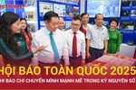 Dấu ấn công nghệ sống động tại các gian trưng bày Hội Báo toàn quốc 2025