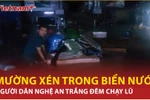 Mường Xén mênh mông giữa biển nước, nhiều khu vực ở Nghệ An bị chia cắt