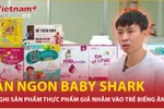 Phát hiện sản phẩm bổ sung dinh dưỡng cho trẻ sơ sinh nghi là hàng giả