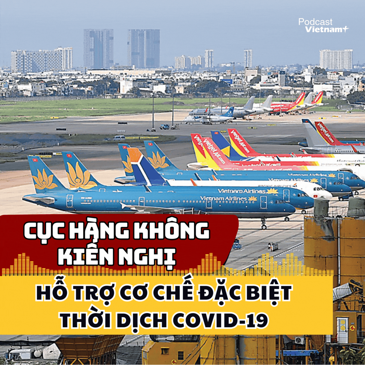 Cục Hàng không kiến nghị hỗ trợ cơ chế đặc biệt thời dịch COVID-19