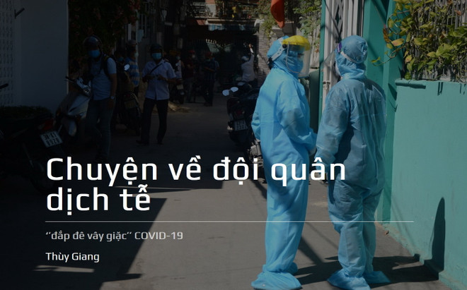 Chuyện về đội quân dịch tễ ‘’đắp đê vây giặc’’ COVID-19 ảnh 1