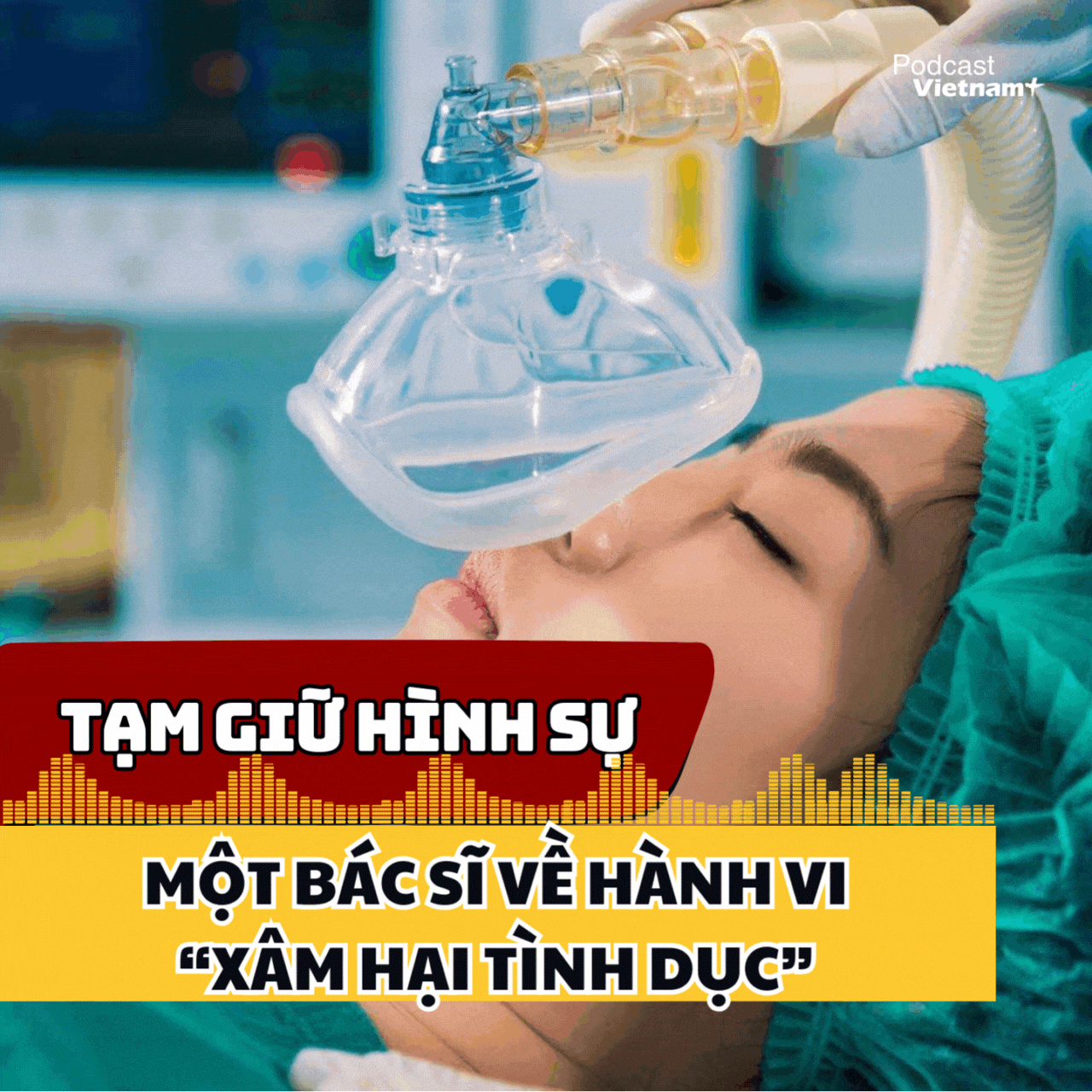Tin nóng 16/4: Tạm giữ hình sự một bác sĩ về hành vi “xâm hại tình dục”