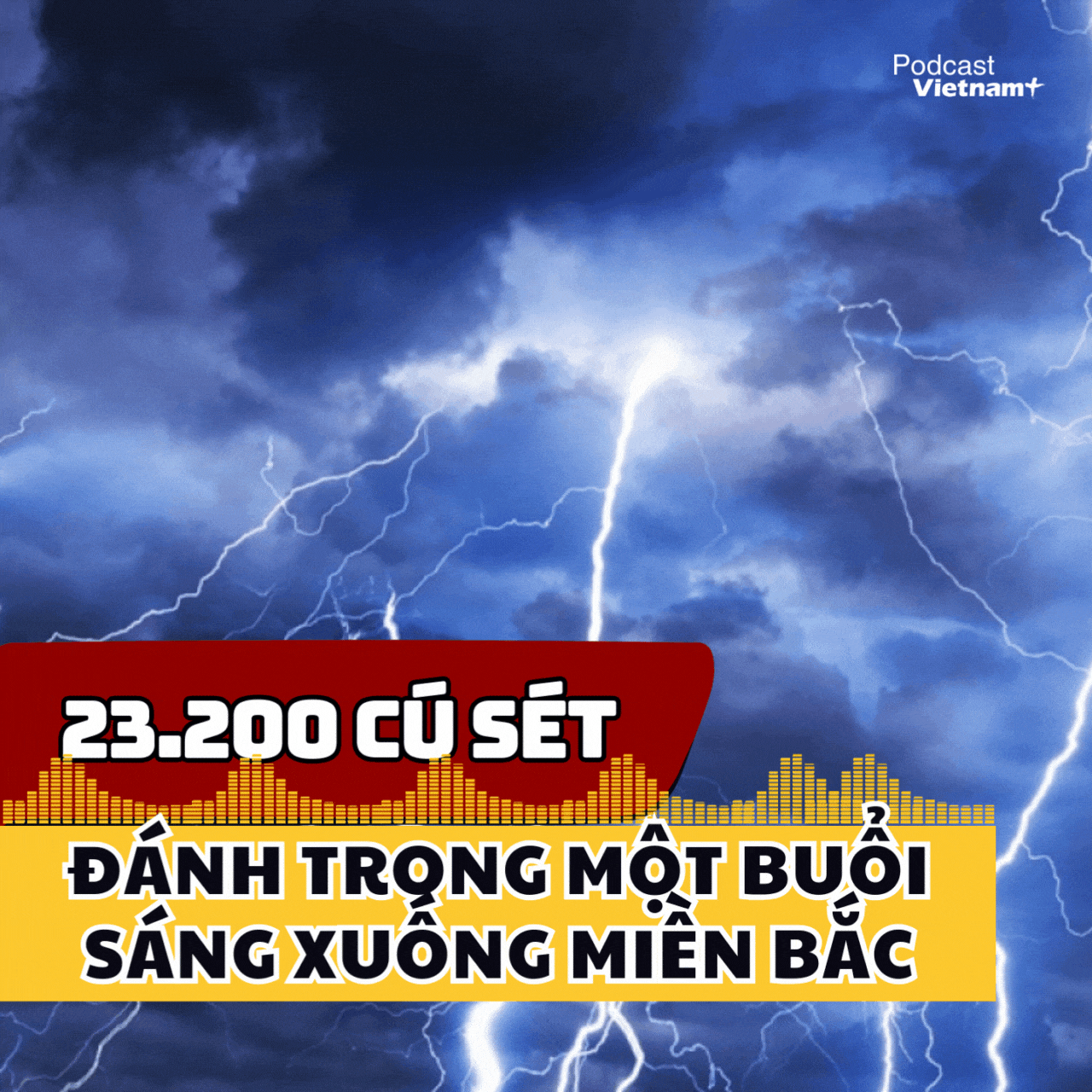 Tin nóng 25/4: Miền Bắc hứng chịu hơn 23.200 cú sét đánh trong buổi sáng