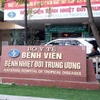 Bệnh viện Bệnh Nhiệt đới Trung ương.