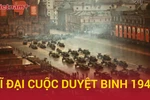 Lễ duyệt binh hoành tráng đầu tiên của Hồng quân Liên Xô sau Thế chiến II