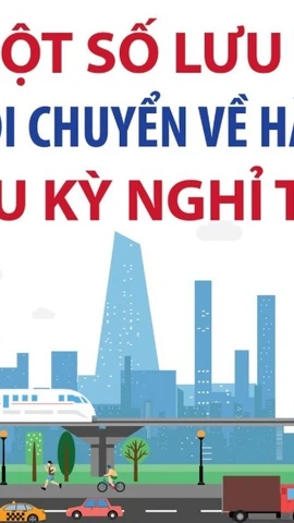 Một số lưu ý khi di chuyển về Hà Nội sau kỳ nghỉ Tết