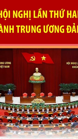 Hội nghị lần thứ hai BCH TW Đảng khóa XIV hoàn thành toàn bộ chương trình đề ra