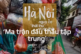 'Ma trận đấu thầu tập trung': Hà Nội nguy cơ 'thất thủ' vì rác thải