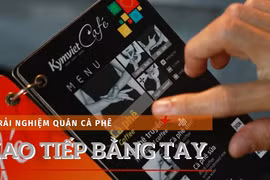 [Video] Trải nghiệm tại quán càphê của những người khiếm thính