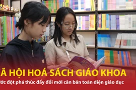 Xã hội hóa sách giáo khoa: Đột phá trong đổi mới căn bản toàn diện giáo dục