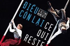 Vở diễn “Điều còn lại”: Sống động hơn cả xiếc leo cột và vũ đạo 