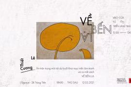 Triển lãm “Về Bến lạ”: Lê Thiết Cương vẽ tranh từ thơ của Đặng Đình Hưng