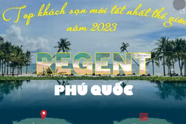 Regent Phú Quốc-top khách sạn mới tốt nhất thế giới năm 2023