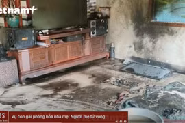[Video] Bản tin 60s: Vụ 3 con gái đốt nhà mẹ: Người mẹ đã tử vong