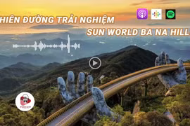Thiên đường trải nghiệm Sun World Ba Na Hills.