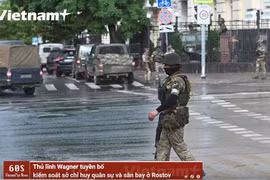 Điện Kremlin: Tổng thống Putin đã biết về vụ binh biến của Wagner