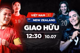Link xem trực tiếp trận đấu Đội tuyển Nữ Việt Nam-New Zealand