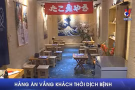 [Video] Hàng ăn vắng khách do ảnh hưởng bởi dịch COVID-19