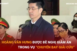 Hoàng Văn Hưng được đề nghị giảm án trong vụ “chuyến bay giải cứu”