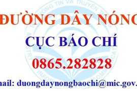 Đường dây nóng tiếp nhận thông tin của Cục Báo chí.