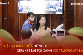 Bản tin 60s: Luật sư bào chữa đề nghị xem xét lại tội danh với Trương Mỹ Lan