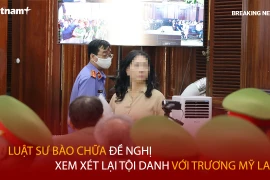 Bản tin 60s: Luật sư bào chữa đề nghị xem xét lại tội danh với Trương Mỹ Lan