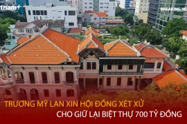 Bản tin 60s: Trương Mỹ Lan xin hội đồng xét xử cho giữ lại biệt thự 700 tỷ đồng