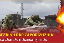 Bản tin 60s: UAV rình rập Zaporizhzhia, Nga cảnh báo thảm họa hạt nhân