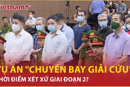 Bản tin 60s: Thời điểm xét xử vụ án "chuyến bay giải cứu" giai đoạn 2