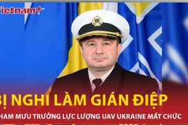 Bị nghi làm gián điệp, Tham mưu trưởng lực lượng UAV Ukraine mất chức
