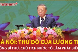 Tổng Bí thư, Chủ tịch nước Tô Lâm: Hà Nội được vinh danh là thủ đô của lương tri