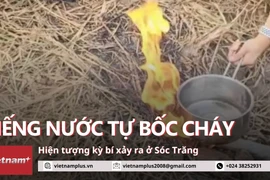 Bí ẩn hiện tượng giếng nước bốc cháy ở Sóc Trăng khiến nhiều người đổ xô đi xem 