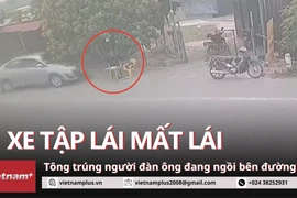 Hải Phòng: Xe con tập lái bất ngờ đâm vào người đàn ông ngồi bên vệ đường