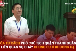 Bản tin 60s: Xóa tư cách Phó Chủ tịch quận Thanh Xuân sau vụ cháy ở Khương Hạ