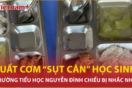 Bản tin 60s: Nhắc nhở trường học cấp suất cơm “như để giảm cân” cho học sinh