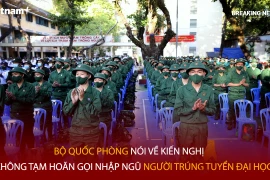 Bản tin 60s: BQP nói gì về kiến nghị không hoãn nhập ngũ người đỗ đại học