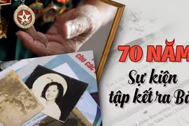 70 năm tập kết ra Bắc: Bản tình ca đặc biệt về tình yêu Tổ quốc