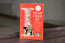 Cuốn tiểu thuyết chương hồi "Hoan Châu ký" được xem là nguồn cung cấp thông tin quan trọng cho chính sử thời Lê. (Ảnh: PV/Vietnam+)