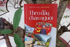 Cuốn du ký mới của nhà báo Trần Mai Hưởng ghi lại hành trình khám phá đất nước của ông. (Ảnh: Minh Thu/Vietnam+)
