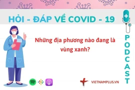 Hỏi đáp COVID-19: Tình hình dịch bệnh trên cả nước diễn biến ra sao