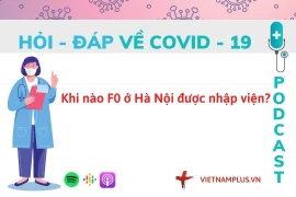 Hỏi đáp COVID-19: Khi nào F0 ở Hà Nội được nhập viện?