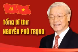 Tổng Bí thư Nguyễn Phú Trọng - Nhà lãnh đạo xuất sắc, có uy tín lớn
