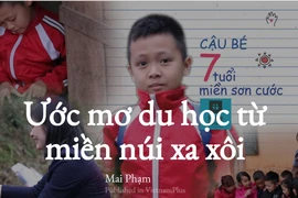[Mega Story] Ước mơ vươn ra thế giới từ vùng miền núi xa xôi