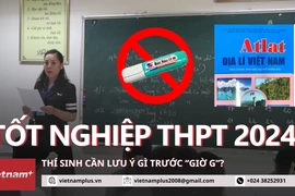 Thí sinh cần lưu ý gì khi tham dự Kỳ thi tốt nghiệp Trung học phổ thông 2024?