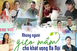 Những người "gieo mầm" cho khát vọng Hà Nội 