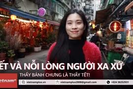 Người Việt đón năm mới xa xứ: Nhớ gia đình, nhớ bạn bè, nhớ tất cả! 